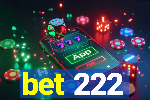 bet 222